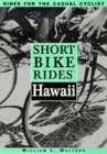 Short Bike Rides in Hawaii (Short Bike Rides Series)